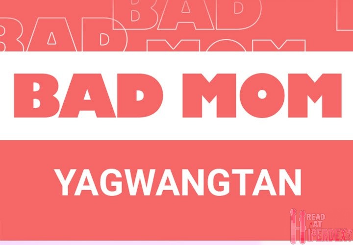 Bad Mom Chapter 15 - HolyManga.net