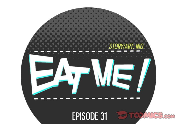 EAT ME! Chapter 31 - ManhwaFull.net