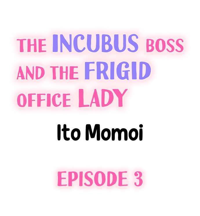 The Incubus Boss and the Frigid Office Lady Chapter 3 - HolyManga.net