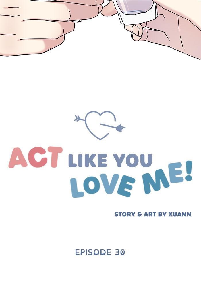 Act Like You Love Me! Chapter 30 - HolyManga.net