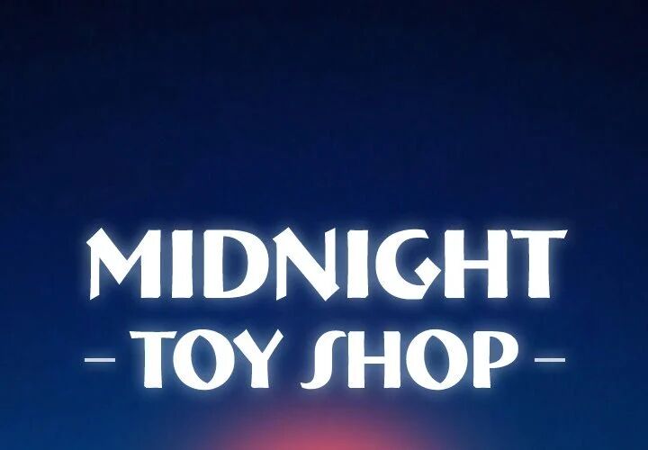 Midnight Toy Shop Chapter 6 - HolyManga.net