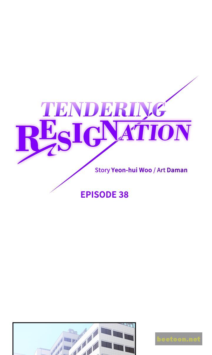 Tendering Resignation Chapter 38 - ManhwaFull.net