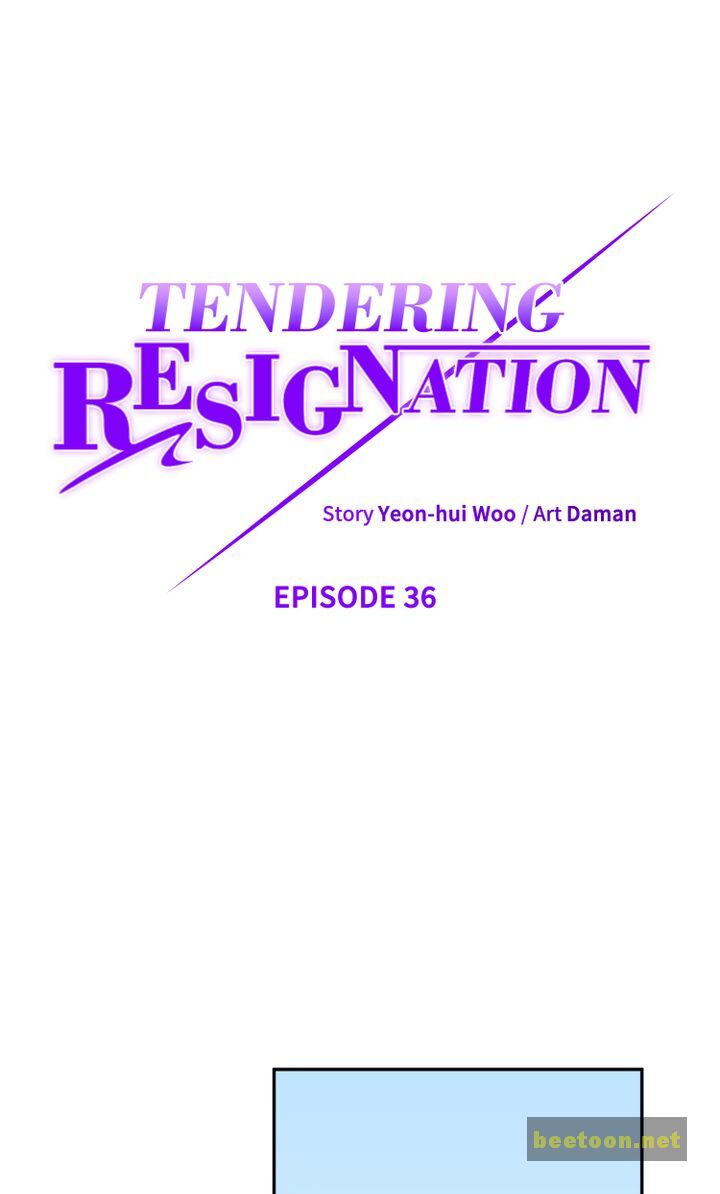 Tendering Resignation Chapter 36 - ManhwaFull.net