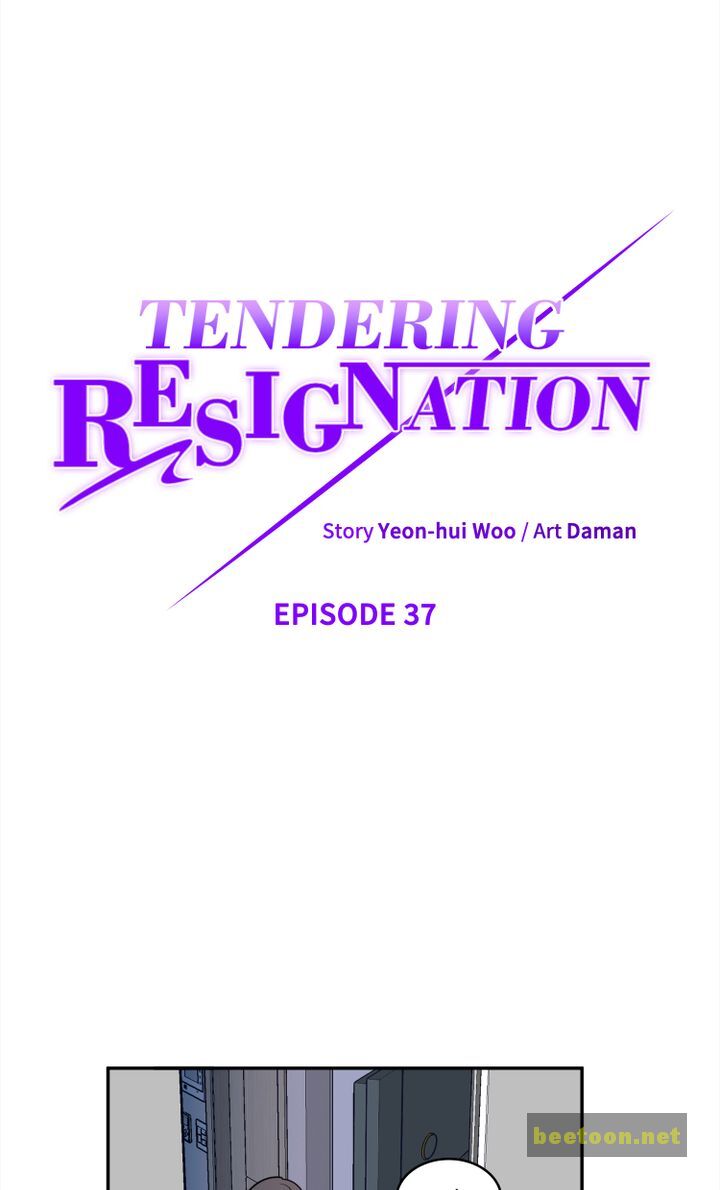 Tendering Resignation Chapter 37 - ManhwaFull.net