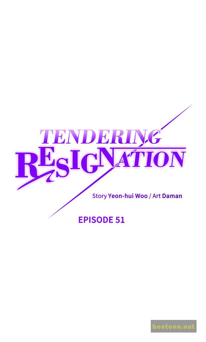 Tendering Resignation Chapter 51 - ManhwaFull.net