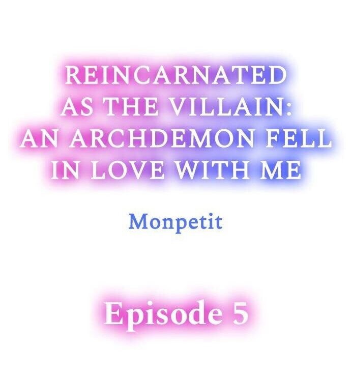 Reincarnated as the Villain: An Archdemon Fell in Love With Me Chapter 5 - MyToon.net