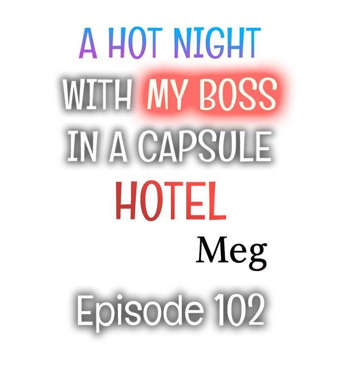 A Hot Night With My Boss in a Capsule Hotel Chapter 102 - HolyManga.net