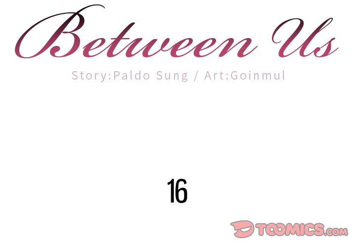 Between Us (toomics) Chapter 16 - MyToon.net