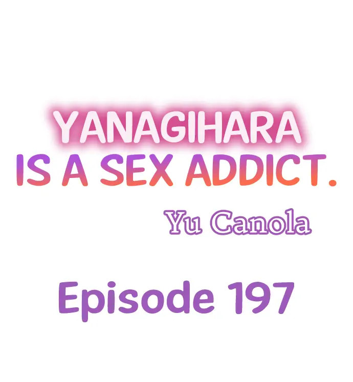 Yanagihara-kun wa Sex Izonshou Chapter 197 - HolyManga.net