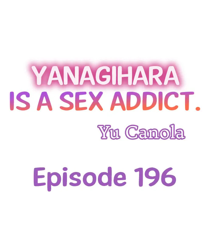 Yanagihara-kun wa Sex Izonshou Chapter 196 - HolyManga.net